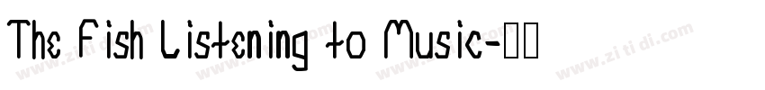 The Fish Listening to Music字体转换